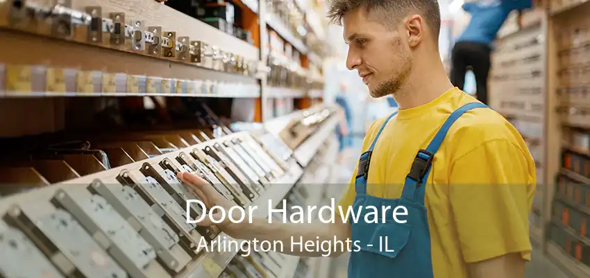 Door Hardware Arlington Heights - IL