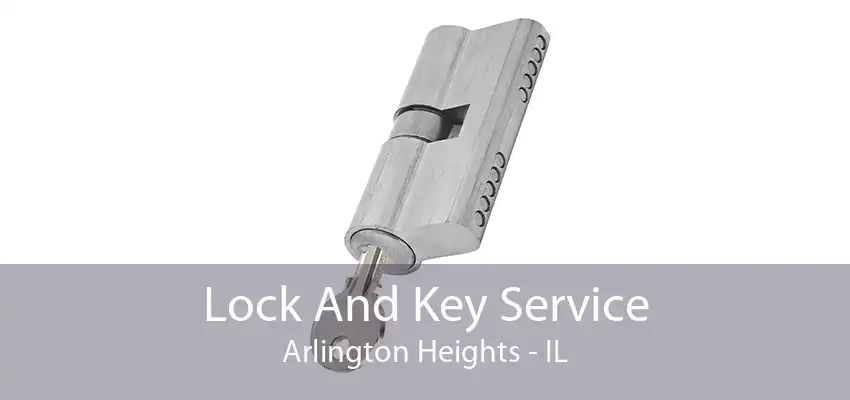 Lock And Key Service Arlington Heights - IL