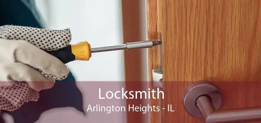 Locksmith Arlington Heights - IL