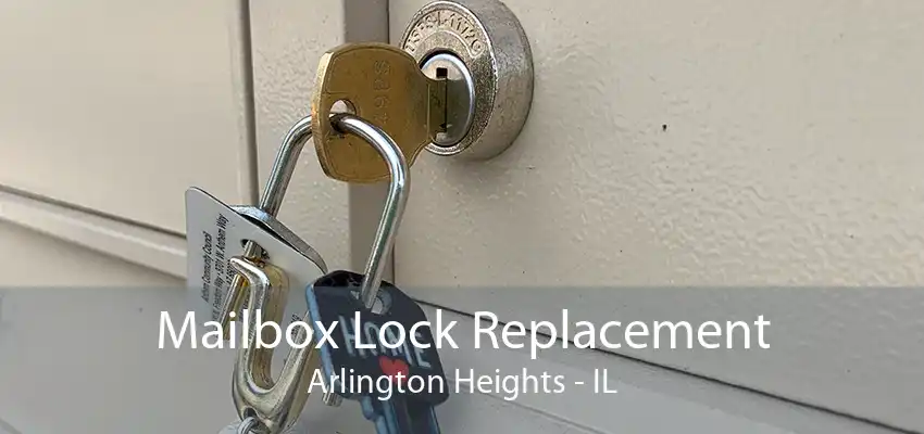 Mailbox Lock Replacement Arlington Heights - IL