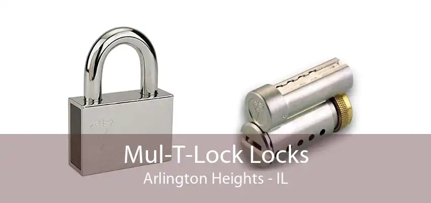 Mul-T-Lock Locks Arlington Heights - IL