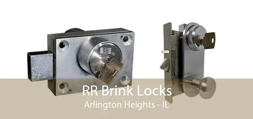 RR Brink Locks Arlington Heights - IL